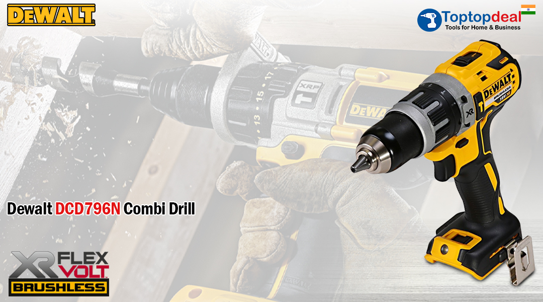 Toptopdeal-India Dewalt combi drill DCD796N